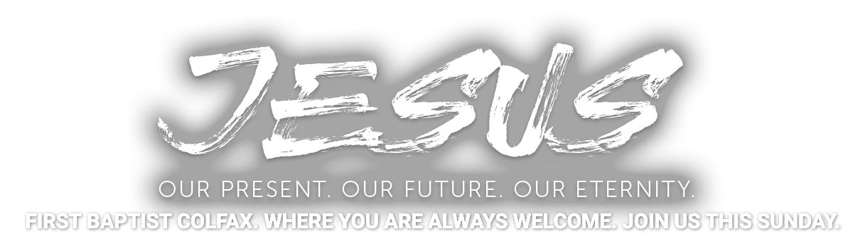 JESUS OUR PRESENT OUR FUTURE OUR ETERNITY